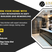 Transform Your Home with Expert Kitchen Renovation in Katy by Unique Builders and Remodeling
